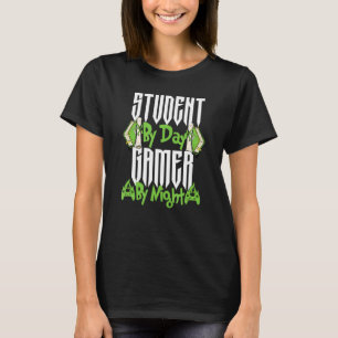Student By Day Gamer By Night Meme For Gaming T-Shirt