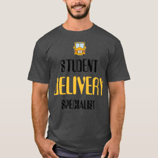 Student delivery specialist 18 T-Shirt