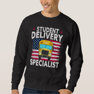 Student Delivery Specialist American School Bus Dr Sweatshirt