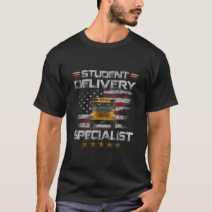 Student Delivery Specialist School Bus Driver S T-Shirt