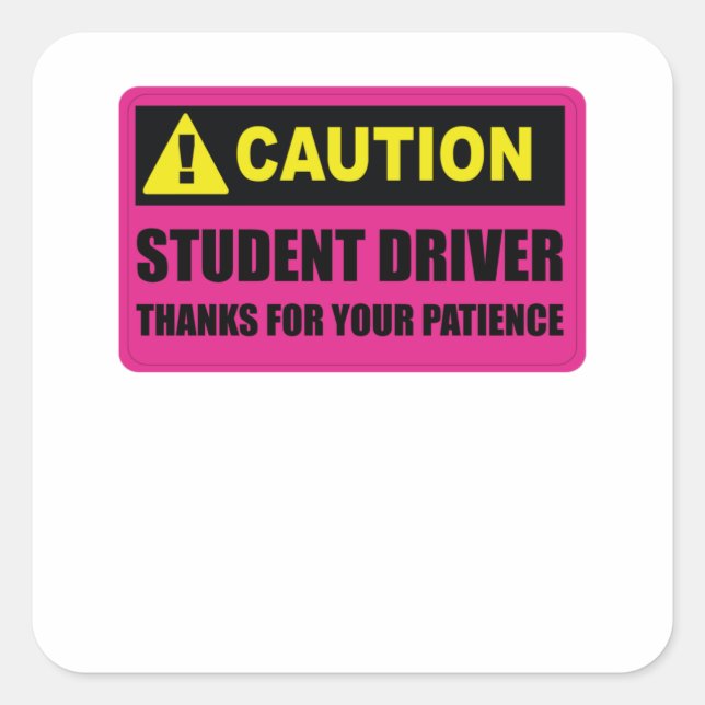 Student Driver Please Be Patient Square Sticker (Front)