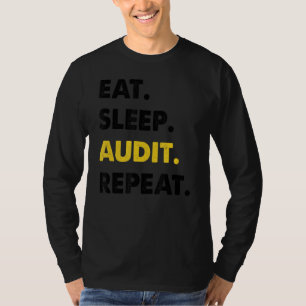 Student Eat Sleep Audit Repeat T-Shirt