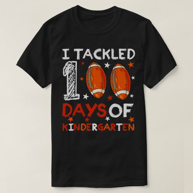 Student Funny  Saying I Tackled 100 Days Of Kinder T-Shirt (Design Front)