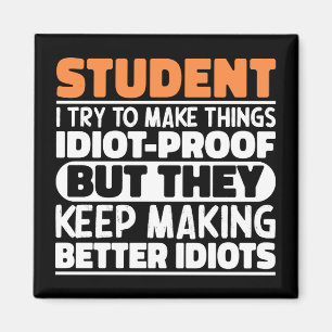 Student I Try To Make Things Funny Sayings Student Magnet