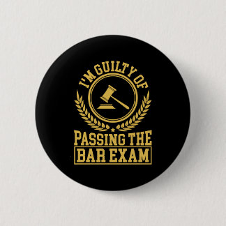 Student Is Guilty Of Passing The Bar Exam 6 Cm Round Badge