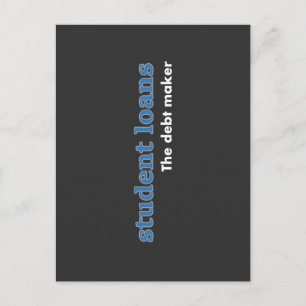 student loans the debt maker postcard