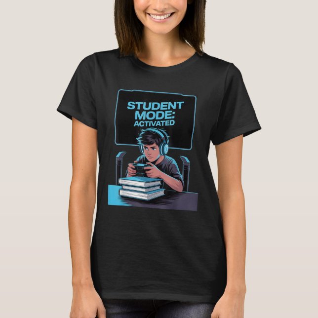 Student Mode_ Activated, Back To School Funny Desi T-Shirt (Front)