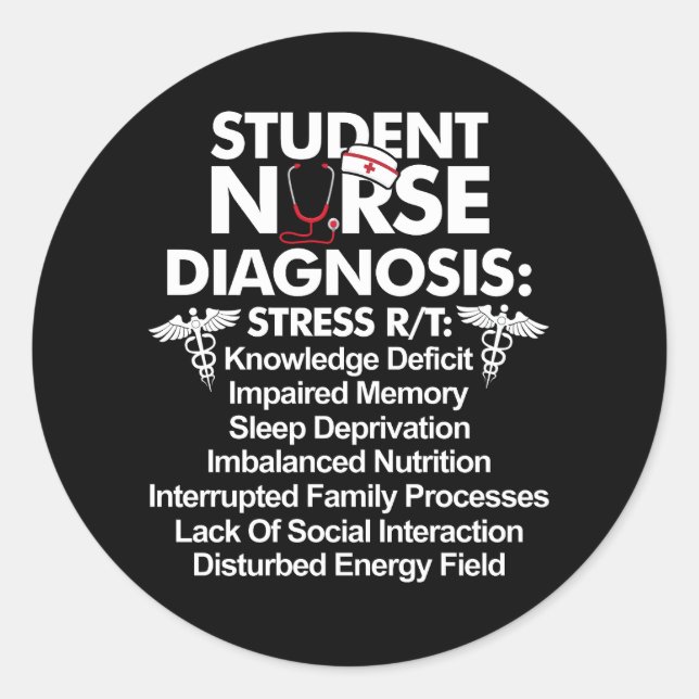 Student Nurse Diagnosis Nursing School Student Nur Classic Round Sticker (Front)