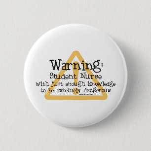 Student Nurse Warning 6 Cm Round Badge