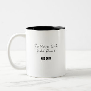 Student Progress Is My Greatest Reward Educator Two-Tone Coffee Mug