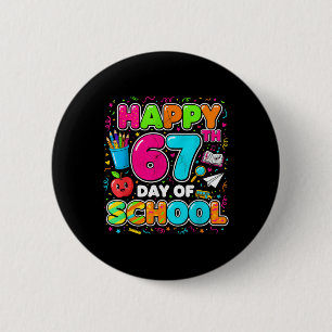Student Six Seven Trending 67 Happy 67th Day Of Sc 6 Cm Round Badge