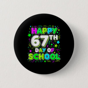Student Six Seven Trending 67 Happy 67th Day Of Sc 6 Cm Round Badge