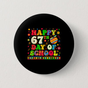 Student Six Seven Trending 67 Happy 67th Day Of Sc 6 Cm Round Badge