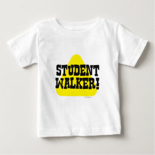 Student Walker Funny Infant Cute Slogan Baby T-Shirt