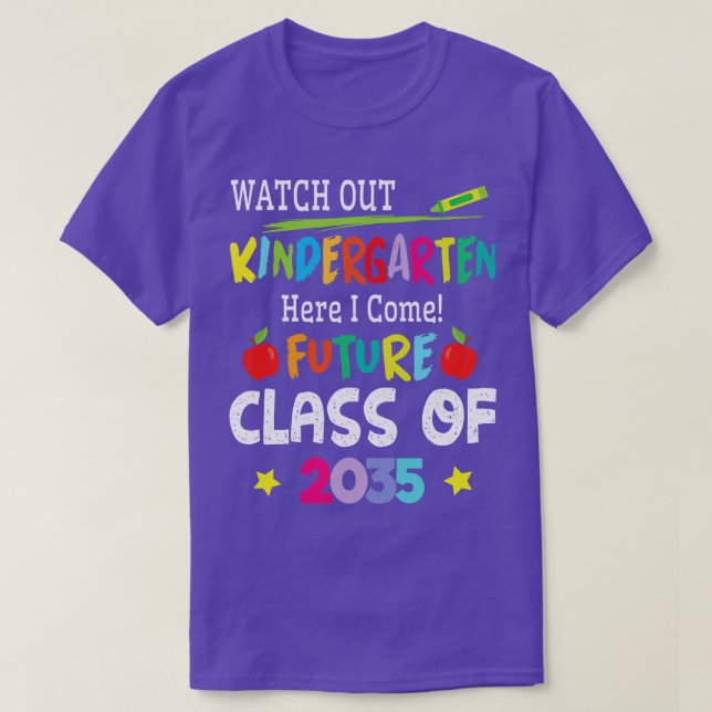 Student Watch Out Kindergarten I Come Future Class T-Shirt (Design Front)