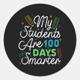 Students Are 100 Days Smarter Kids Student Teacher Classic Round Sticker