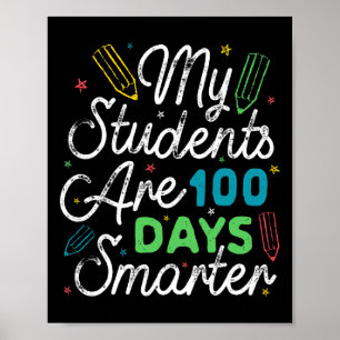 Students Are 100 Days Smarter Kids Student Teacher Poster