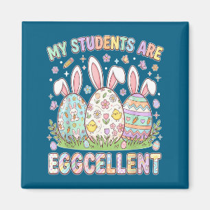 Students are eggcellent funny teacher easter day magnet