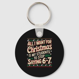Students Saying 67 Christmas Teacher Ugly Christma Key Ring