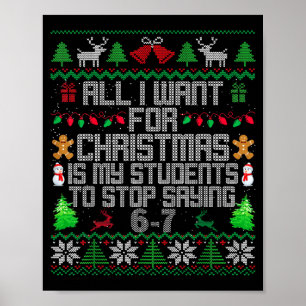 Students Saying 6-7 67 Six Seven Fun Teacher Ugly  Poster