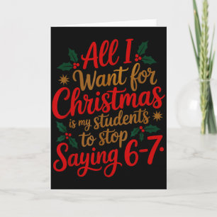 Students Saying 6-7 67 Six Seven Funny Teacher Chr Card