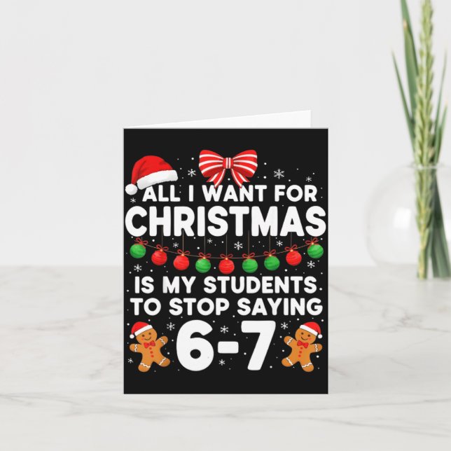 Students Saying 6-7 67 Six Seven Funny Teacher Chr Card (Front)