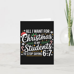 Students Saying 6-7 67 Six Seven Funny Teacher Chr Card