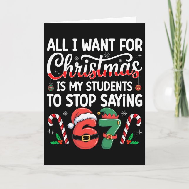 Students Saying 6-7 67 Six Seven Funny Teacher Chr Card (Front)