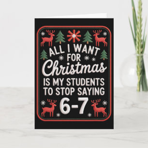 Students Saying 6-7 67 Six Seven Funny Teacher Chr Card
