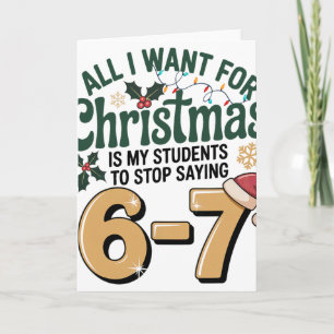 Students Saying 6-7 67 Six Seven Funny Teacher Chr Card