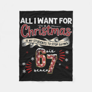 Students Saying 6-7 67 Six Seven Funny Teacher Chr Fleece Blanket