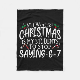 Students Saying 6-7 67 Six Seven Funny Teacher Chr Fleece Blanket