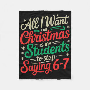 Students Saying 6-7 67 Six Seven Funny Teacher Chr Fleece Blanket