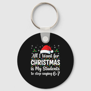 Students Saying 6-7 67 Six Seven Funny Teacher Chr Key Ring