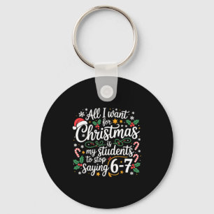 Students Saying 6-7 67 Six Seven Funny Teacher Chr Key Ring