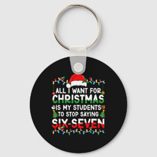 Students Saying 6-7 67 Six Seven Funny Teacher Chr Key Ring