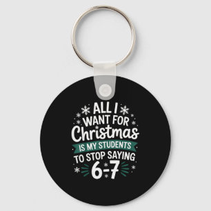 Students Saying 6-7 67 Six Seven Funny Teacher Chr Key Ring
