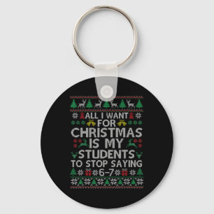 Students Saying 6-7 67 Six Seven Funny Teacher Chr Key Ring