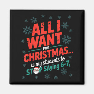 Students Saying 6-7 67 Six Seven Funny Teacher Chr Magnet