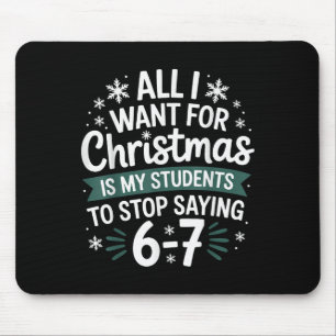 Students Saying 6-7 67 Six Seven Funny Teacher Chr Mouse Pad