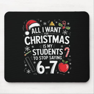 Students Saying 6-7 67 Six Seven Funny Teacher Chr Mouse Pad