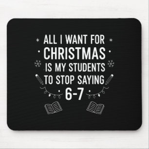 Students Saying 6-7 67 Six Seven Funny Teacher Chr Mouse Pad