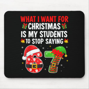 Students Saying 6-7 67 Six Seven Funny Teacher Chr Mouse Pad