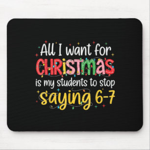 Students Saying 6-7 67 Six Seven Funny Teacher Chr Mouse Pad