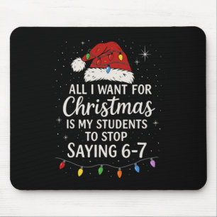 Students Saying 6-7 67 Six Seven Funny Teacher Chr Mouse Pad