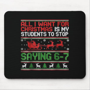 Students Saying 6-7 67 Six Seven Funny Teacher Chr Mouse Pad