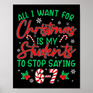 Students Saying 6-7 67 Six Seven Funny Teacher Chr Poster
