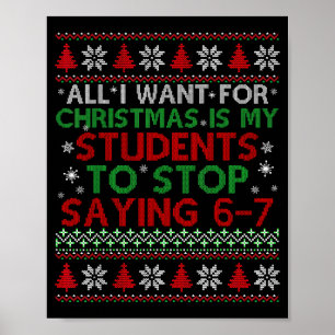 Students Saying 6-7 67 Six Seven Funny Teacher Chr Poster
