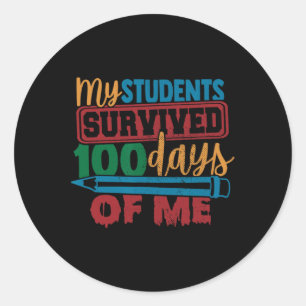 Students Survived 100 Days Of Me Fun Teacher 100th Classic Round Sticker