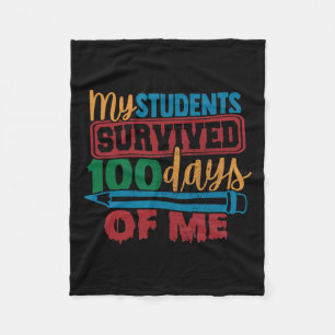 Students Survived 100 Days Of Me Fun Teacher 100th Fleece Blanket